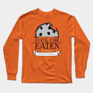 Fuck Off Or Be Eaten Cookie Tshirt Long Sleeve T-Shirt